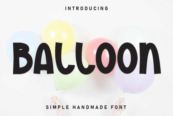 Infuse Joy into Your Designs with the Balloon Typeface